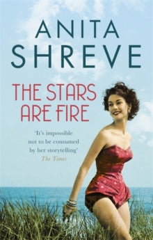 The Stars are Fire - Anita Shreve (Paperback) 19-04-2018 