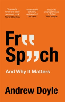 Free Speech And Why It Matters - Andrew Doyle (Paperback) 10-02-2022 