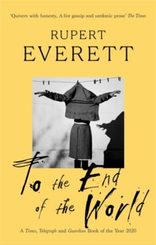 To the End of the World: Travels with Oscar Wilde - Rupert Everett (Paperback) 07-10-2021 