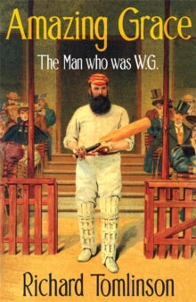 Amazing Grace: The Man Who was W.G. (Paperback)