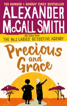 No. 1 Ladies' Detective Agency  Precious and Grace - Alexander McCall Smith (Paperback) 04-05-2017 