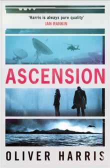 Ascension: an absolutely gripping BBC Two Between the Covers Book Club pick - Oliver Harris (Paperback) 07-04-2022 