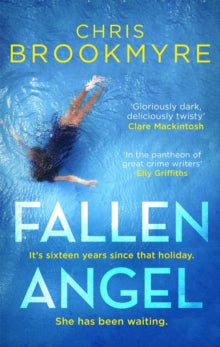Fallen Angel - Chris Brookmyre (Paperback) 20-02-2020 Long-listed for McIlvanney Prize for Scottish Crime 2019 (UK) and Theakstons Old Peculier Crime Novel of the Year 2020 (UK).