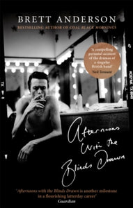 Afternoons with the Blinds Drawn - Brett Anderson (Paperback) 05-11-2020 