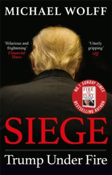 Siege: Trump Under Fire - Michael Wolff (Paperback) 03-09-2020 