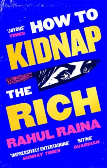 How to Kidnap the Rich - Rahul Raina (Paperback) 31-03-2022 