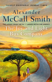 No. 1 Ladies' Detective Agency  The Joy and Light Bus Company - Alexander McCall Smith (Paperback) 04-08-2022 