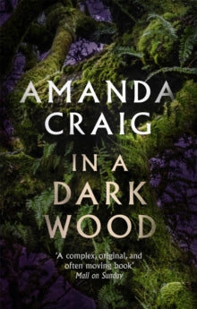 In a Dark Wood - Amanda Craig (Paperback) 03-03-2022 