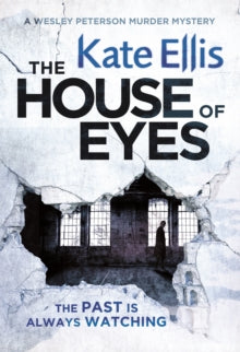 DI Wesley Peterson  The House of Eyes: Book 20 in the DI Wesley Peterson crime series - Kate Ellis (Paperback) 04-08-2016 