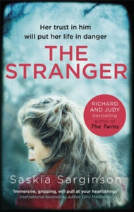 The Stranger: The twisty and exhilarating new novel from Richard & Judy bestselling author of The Twins - Saskia Sarginson (Paperback) 23-03-2017 