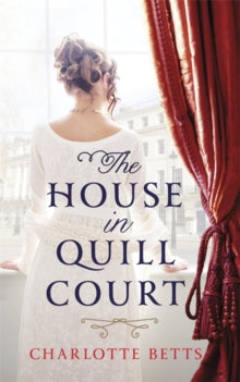 The House in Quill Court - Charlotte Betts (Paperback) 25-08-2016 