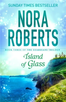 Guardians Trilogy  Island of Glass - Nora Roberts (Paperback) 12-07-2018 