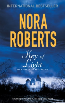 Key Trilogy  Key Of Light: Number 1 in series - Nora Roberts (Paperback) 04-02-2016 