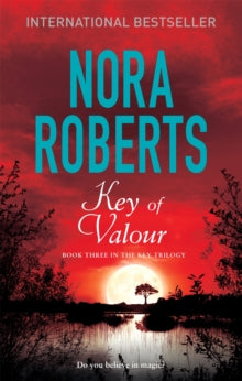Key Trilogy  Key Of Valour: Number 3 in series - Nora Roberts (Paperback) 04-02-2016 
