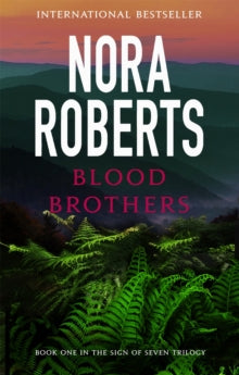 Sign of Seven Trilogy  Blood Brothers: Number 1 in series - Nora Roberts (Paperback) 03-11-2016 