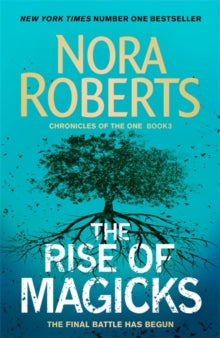 Chronicles of The One  The Rise of Magicks - Nora Roberts (Paperback) 01-10-2020 