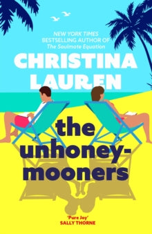 The Unhoneymooners: TikTok made me buy it! Escape to paradise with this hilarious and feel good romantic comedy - Christina Lauren (Paperback) 14-05-2020 