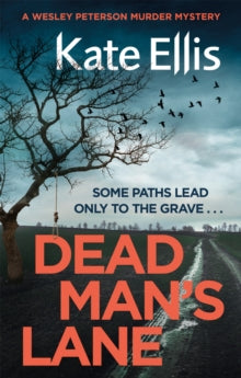 DI Wesley Peterson  Dead Man's Lane: Book 23 in the DI Wesley Peterson crime series - Kate Ellis (Paperback) 01-08-2019 