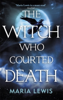 The Witch Who Courted Death - Maria Lewis (Paperback) 13-06-2019 Short-listed for Aurealis Award for fantasy 2019 (UK).