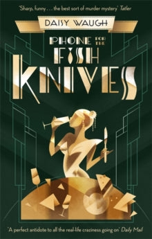 Phone for the Fish Knives - Daisy Waugh (Hardback) 17-06-2021 