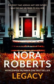 Legacy: a gripping new novel from global bestselling author - Nora Roberts (Hardback) 25-05-2021 