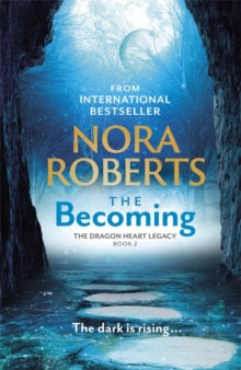 The Dragon Heart Legacy  The Becoming: The Dragon Heart Legacy Book 2 - Nora Roberts (Hardback) 23-11-2021 