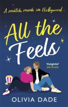 All the Feels: a heart-warming Hollywood romance - Olivia Dade (Paperback) 26-10-2021 