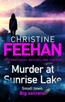 Sunrise Lake  Murder at Sunrise Lake: a brand new, thrilling standalone from the #1 bestselling author of the Carpathian series - Christine Feehan (Paperback) 24-05-2022 