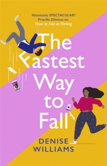 The Fastest Way to Fall: the perfect feel-good romantic comedy for 2021 - Denise Williams (Paperback) 02-11-2021 