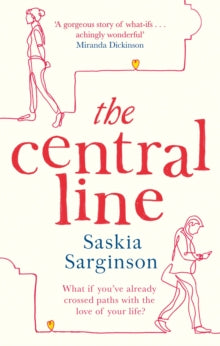 The Central Line: The unforgettable love story from the Richard & Judy Book Club bestselling author - Saskia Sarginson (Paperback) 08-09-2022 