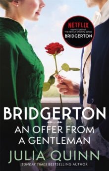 Bridgerton Family  Bridgerton: An Offer From A Gentleman (Bridgertons Book 3): Inspiration for the Netflix Original Series Bridgerton - Julia Quinn (Paperback) 04-02-2021 
