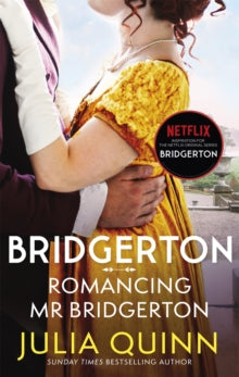Bridgerton Family  Bridgerton: Romancing Mr Bridgerton (Bridgertons Book 4): Inspiration for the Netflix Original Series Bridgerton: Penelope and Colin's story - Julia Quinn (Paperback) 04-02-2021 