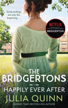 Bridgerton Family  The Bridgertons: Happily Ever After - Julia Quinn (Paperback) 04-02-2021 