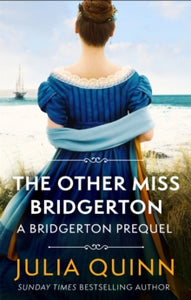 The Rokesbys  The Other Miss Bridgerton: A Bridgerton Prequel - Julia Quinn (Paperback) 25-02-2021 