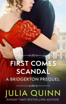 The Rokesbys  First Comes Scandal: A Bridgerton Prequel - Julia Quinn (Paperback) 25-02-2021 