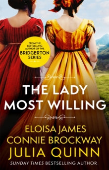 Lady Most  The Lady Most Willing: A Novel in Three Parts - Julia Quinn; Eloisa James; Connie Brockway (Paperback) 22-06-2021 