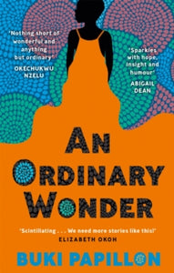 An Ordinary Wonder: Heartbreaking and charming coming-of-age fiction about love, loss and taking chances - Buki Papillon (Paperback) 24-03-2022 