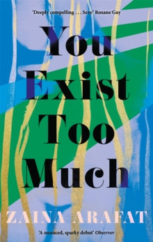 You Exist Too Much - Zaina Arafat (Paperback) 18-11-2021 