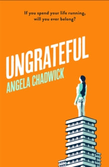 Ungrateful: Utterly gripping and emotional fiction about love, loss and second chances - Angela Chadwick (Hardback) 02-06-2022 