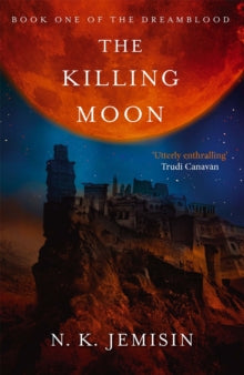 Dreamblood  The Killing Moon: Dreamblood: Book 1 - N. K. Jemisin (Paperback) 03-05-2012 