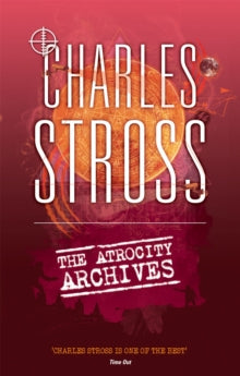 Laundry Files  The Atrocity Archives: Book 1 in The Laundry Files - Charles Stross (Paperback) 02-07-2013 