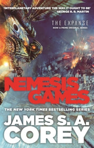 Expanse  Nemesis Games: Book 5 of the Expanse (now a Prime Original series) - James S. A. Corey (Paperback) 05-05-2016 