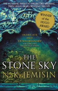Broken Earth Trilogy  The Stone Sky: The Broken Earth, Book 3, WINNER OF THE HUGO AWARD 2018 - N. K. Jemisin (Paperback) 15-08-2017 Winner of Nebula Awards in the Novel category 2018 (UK). Short-listed for Hugo Award Best Novel category 2018 (UK) and