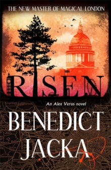Alex Verus  Risen: The final Alex Verus Novel from the Master of Magical London - Benedict Jacka (Paperback) 02-12-2021 