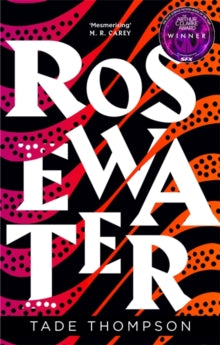 Rosewater: Book 1 of the Wormwood Trilogy, Winner of the Nommo Award for Best Novel (Paperback)