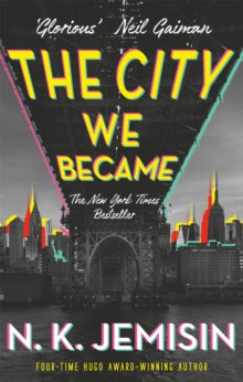 The Great Cities Trilogy  The City We Became - N. K. Jemisin (Paperback) 29-07-2021 Winner of British Science Fiction Association Awards 2021 (UK).