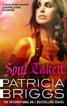 Mercy Thompson  Soul Taken: Mercy Thompson: Book 13 - Patricia Briggs (Hardback) 23-06-2022 