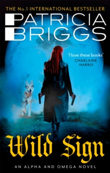 Alpha and Omega  Wild Sign: An Alpha and Omega Novel: Book 6 - Patricia Briggs (Paperback) 24-02-2022 