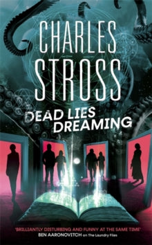 The New Management  Dead Lies Dreaming: Book 1 of the New Management, A new adventure begins in the world of the Laundry Files - Charles Stross (Paperback) 03-06-2021 