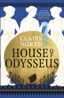 The Songs of Penelope  House of Odysseus - Claire North (Hardback) 24-08-2023 